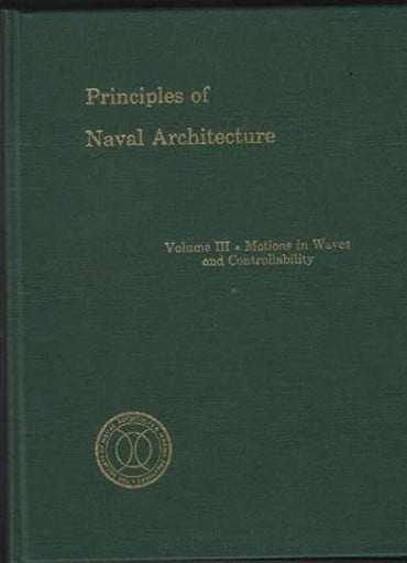 Principles of Naval Architecture (vol 3): Motions in Waves and Controllability