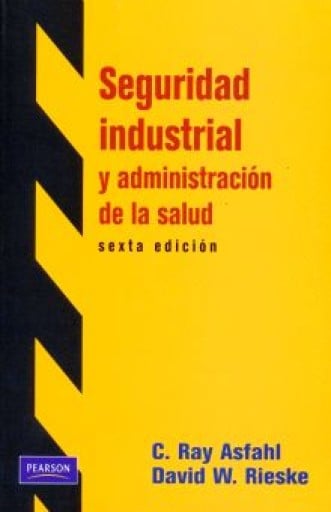 Seguridad industrial y administración de la salud