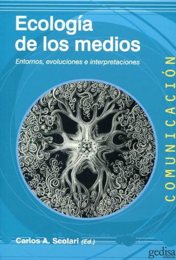 Ecología de los medios: Entornos, evoluciones e interpretaciones