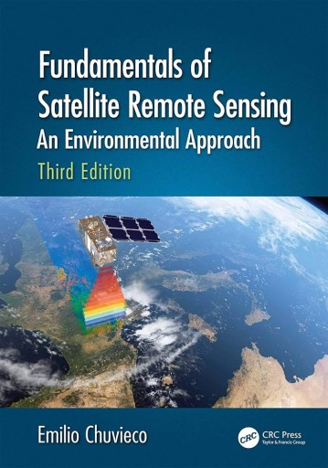 Fundamentals of Satellite Remote Sensing: An Environmental Approach