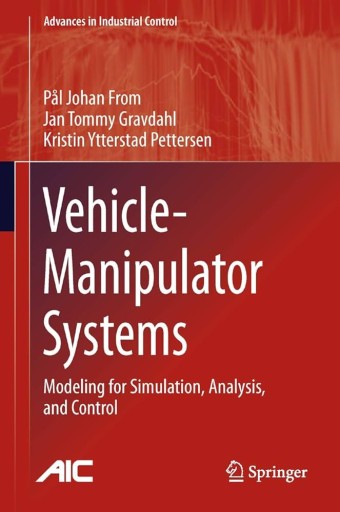 Vehicle-Manipulator Systems: Modeling for Simulation, Analysis, and Control