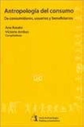 Antropología del consumo: De consumidores, usuarios y beneficiarios