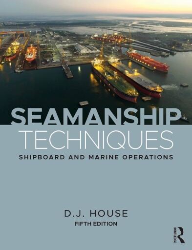 Seamanship Techniques: Shipboard and Marine Operations