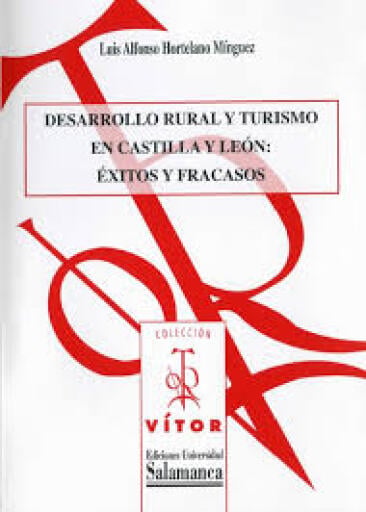 Desarrollo rural y turismo en Castilla y León: éxitos y fracasos