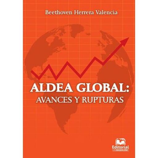 Aldea global: Avances y rupturas