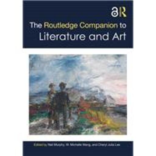 The Routledge Companion to Literature and Art