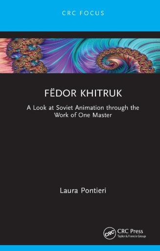 Fëdor Khitruk: A Look at Soviet Animation through the Work of One Master