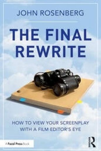 The Final Rewrite: How to View Your Screenplay with a...