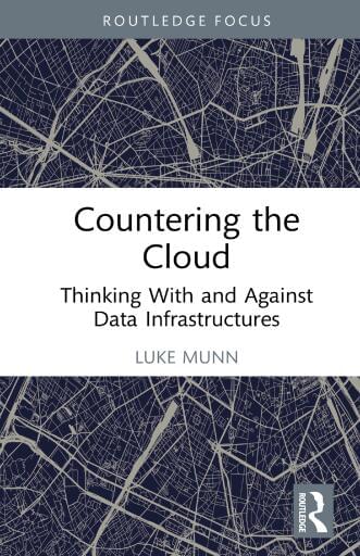 Countering the Cloud: Thinking With and Against Data Infrastructures