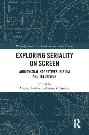 Exploring Seriality on Screen: Audiovisual Narratives in Film and Television