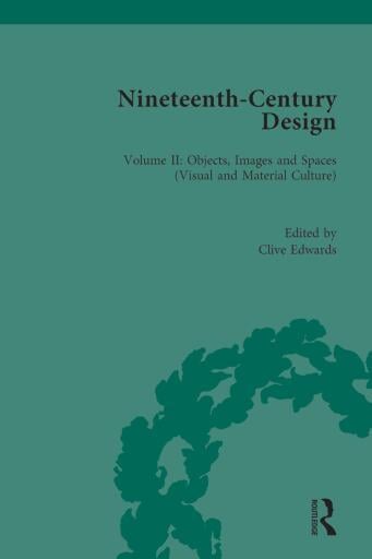 Nineteenth-Century Design: Objects, Images and Spaces (Visual and Material Culture)