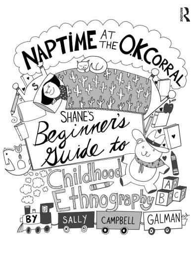 Naptime at the O.K. Corral: Shane's Beginner's Guide to Childhood Ethnography