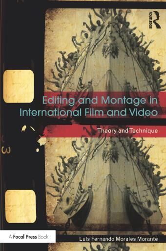 Editing and Montage in International Film and Video