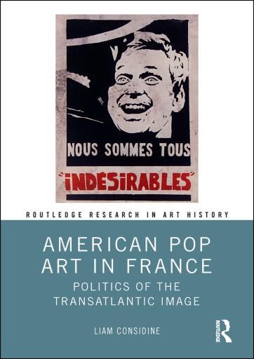 American Pop Art in France: Politics of the Transatlantic Image