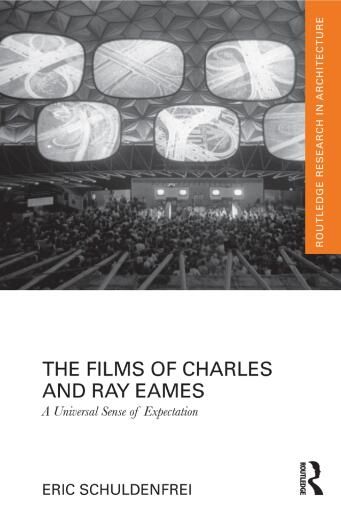 The Films of Charles and Ray Eames: A Universal Sense of Expectation