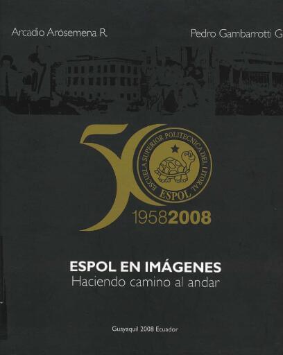 ESPOL en imágenes: Haciendo camino al andar