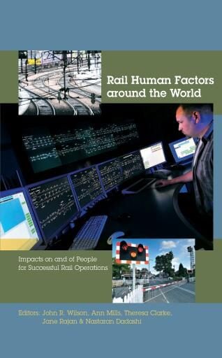 Rail Human Factors around the World: Impacts on and of People for Successful Rail Operations