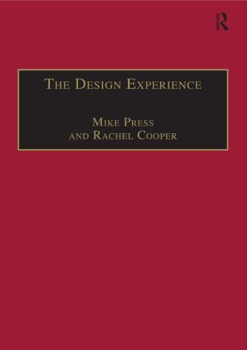 The Design Experience: The Role of Design and Designers in the Twenty-First Century