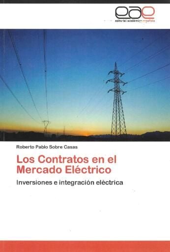 Los contratos en el mercado eléctrico: inversiones e integración eléctrica