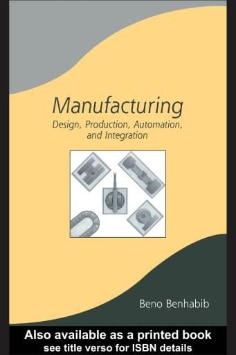 Manufacturing: Design, Production, Automation, and Integration