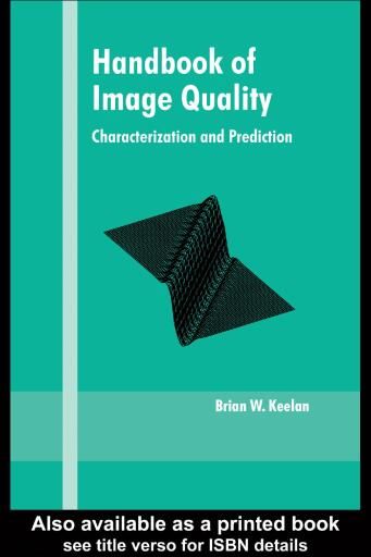 Handbook of Image Quality: Characterization and Prediction
