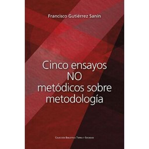 Cinco ensayos no metódicos sobre metodología