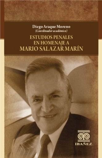 ESTUDIOS PENALES EN HOMENAJE A MARIO SALAZAR MARÍN
