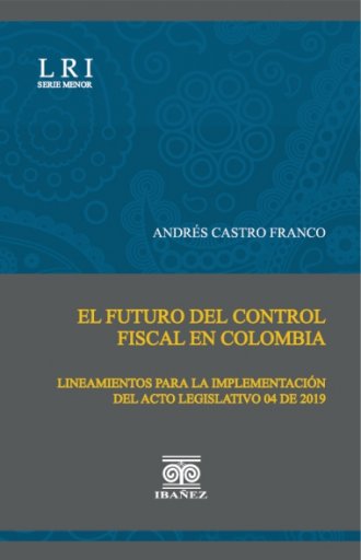 EL FUTURO DEL CONTROL FISCAL EN COLOMBIA