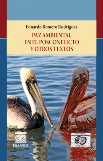 PAZ AMBIENTAL EN EL POSCONFLICTO Y OTROS TEXTOS