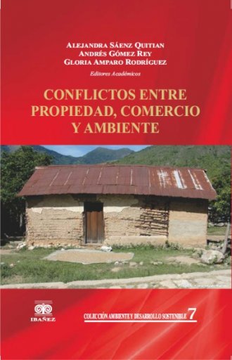 CONFLICTOS ENTRE PROPIEDAD, COMERCIO Y AMBIENTE