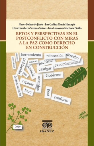 RETOS Y PERSPECTIVAS EN EL POSTCONFLICTO CON MIRAS A LA PAZ COMO DERECHO EN CONSTRUCCIÓN