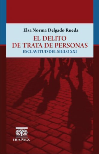 EL DELITO DE TRATA DE PERSONAS