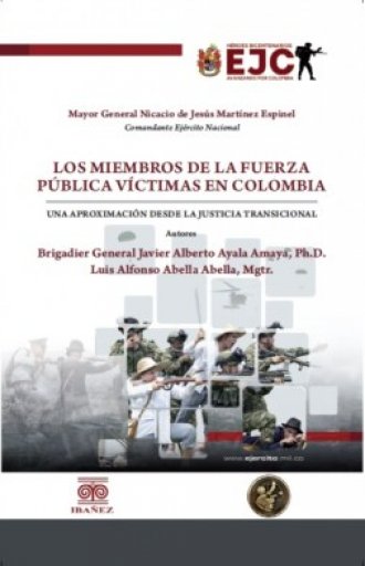 LOS MIEMBROS DE LA FUERZA PÚBLICA VÍCTIMAS EN COLOMBIA