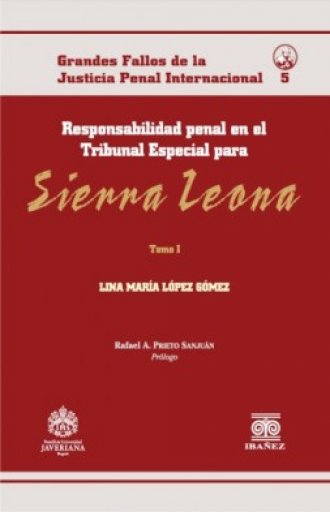 RESPONSABILIDAD PENAL EN EL TRIBUNAL ESPECIAL PARA SIERRA LEONA 2 tomos