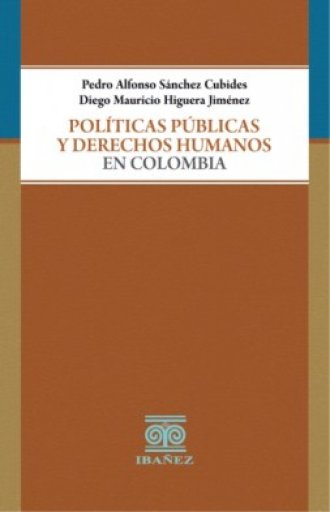 POLÍTICAS PÚBLICAS Y DERECHOS HUMANOS EN COLOMBIA