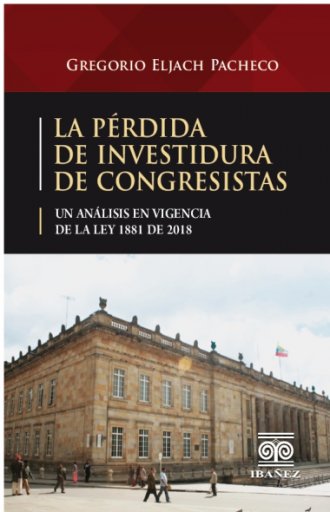 LA PÉRDIDA DE INVESTIDURA DE CONGRESISTAS