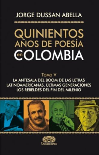 QUINIENTOS AÑOS DE POESÍA EN COLOMBIA Tomo V