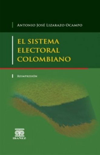 EL SISTEMA ELECTORAL COLOMBIANO