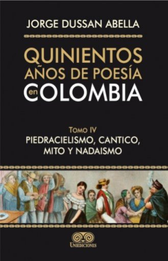 QUINIENTOS AÑOS DE POESÍA EN COLOMBIA Tomo IV