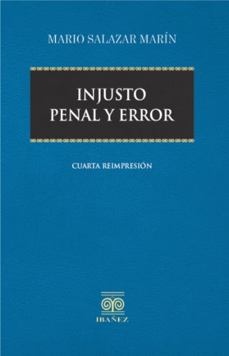 INJUSTO PENAL Y ERROR