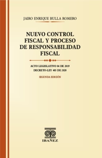 NUEVO CONTROL FISCAL & PROCESO DE RESPONSABILIDAD FISCAL 2° Ed.
