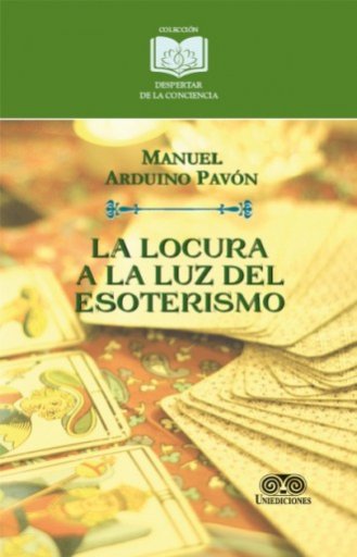 LA LOCURA A LA LUZ DEL ESOTERISMO