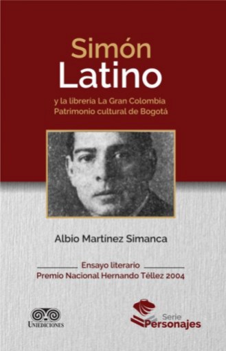 SIMÓN LATINO Y LA LIBRERÍA LA GRAN COLOMBIA, PATRIMONIO CULTURAL DE BOGOTÁ