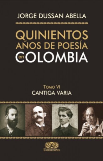 QUINIENTOS AÑOS DE POESÍA EN COLOMBIA Tomo VI