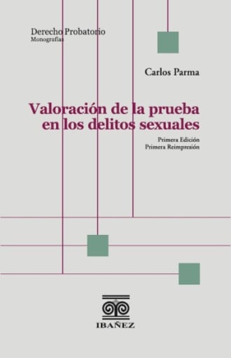VALORACIÓN DE LA PRUEBA EN LOS DELITOS SEXUALES