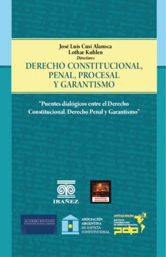 DERECHO CONSTITUCIONAL, PENAL, PROCESAL Y GARANTISMO