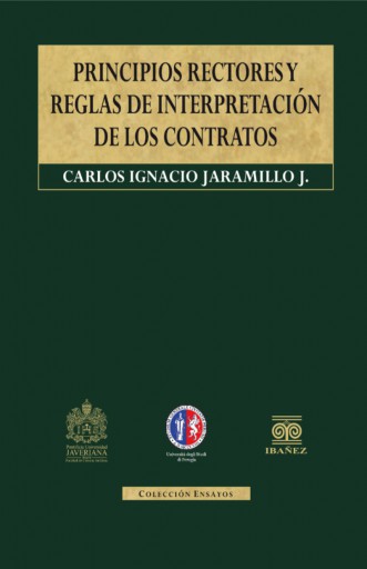 PRINCIPIOS RECTORES Y REGLAS DE INTERPRETACIÓN DE LOS CONTRATOS