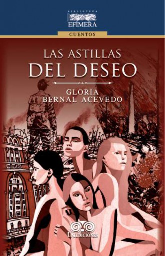LAS ASTILLAS DEL DESEO