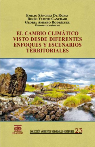 EL CAMBIO CLIMÁTICO VISTO DESDE DIFERENTES ENFOQUES Y ESCENARIOS TERRITORIALES