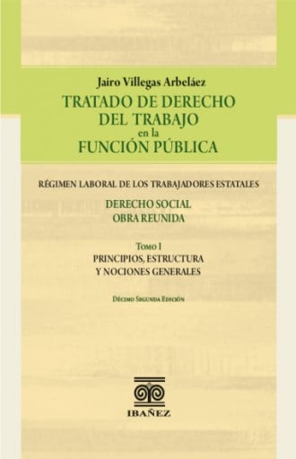 TRATADO DE DERECHO DEL TRABAJO EN LA FUNCIÓN PÚBLICA 3 tomos